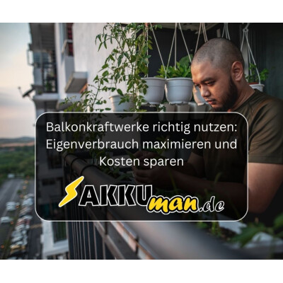 Balkonkraftwerke richtig nutzen:...