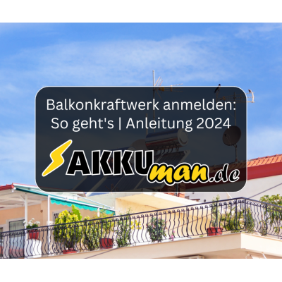 Balkonkraftwerk anmelden: So geht\'s...