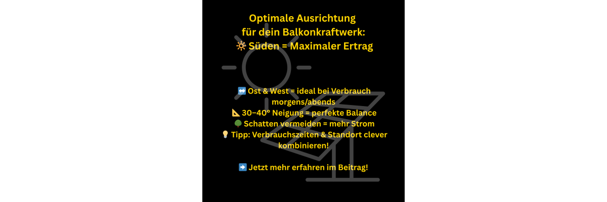 Balkonkraftwerk Ausrichtung optimieren: Maximale Erträge durch präzise Planung - Balkonkraftwerk optimal ausrichten für maximalen Ertrag