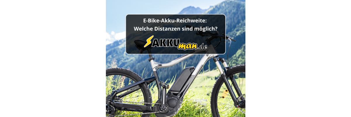E-Bike-Akku-Reichweite:  Welche Distanzen sind möglich? - E-Bike-Akku-Reichweite:  Welche Distanzen sind möglich?