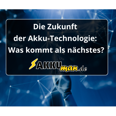 Die Zukunft der Akku-Technologie: Was...