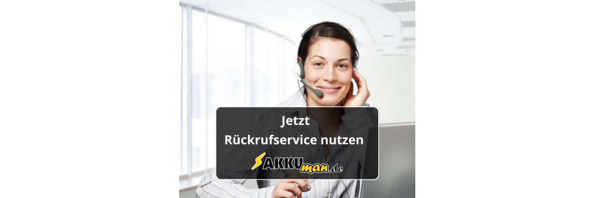 Rückrufservice - Rückrufservice nutzen | AKKUman.de