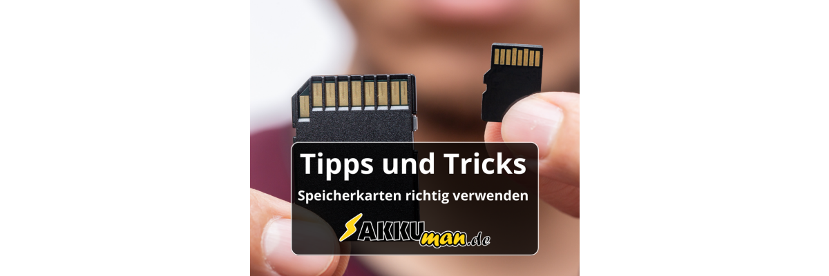 Tipps und Tricks: Speicherkarten richtig verwenden - Tipps und Tricks: Speicherkarten richtig verwenden