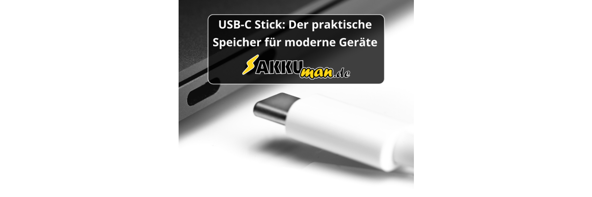 USB-C Stick: Der praktische Speicher für moderne Geräte - USB-C Stick: Der praktische Speicher für moderne Geräte