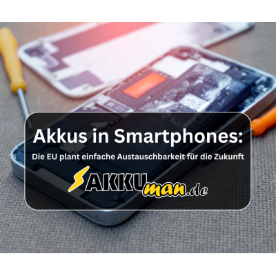 Akkus in Smartphones: Die EU plant...